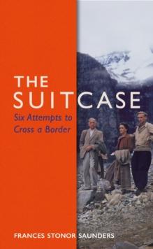 The Suitcase : Six Attempts to Cross a Border