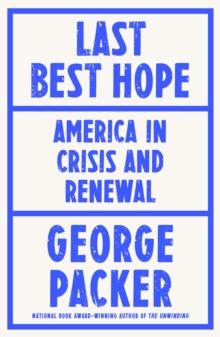 Last Best Hope : America in Crisis and Renewal