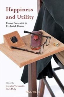 Happiness and Utility : Essays Presented to Frederick Rosen