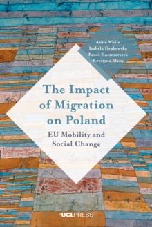 The Impact of Migration on Poland : EU Mobility and Social Change