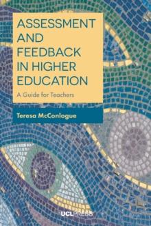 Assessment and Feedback in Higher Education : A Guide for Teachers