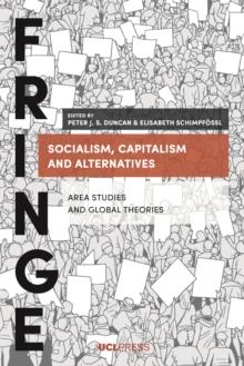 Socialism, Capitalism and Alternatives : Area Studies and Global Theories