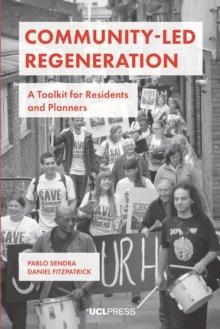 Community-Led Regeneration : A Toolkit for Residents and Planners