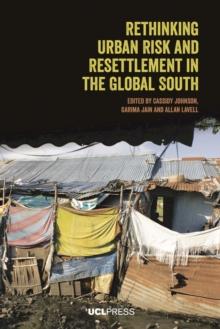 Rethinking Urban Risk and Resettlement in the Global South