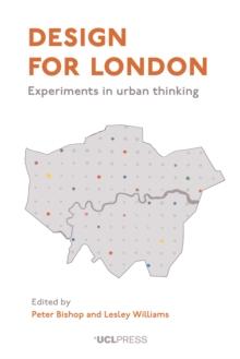 Design for London : Experiments in urban thinking