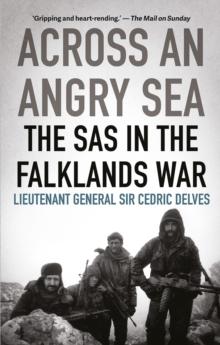 Across an Angry Sea : The SAS in the Falklands War