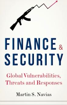 Finance and Security : Global Vulnerabilities, Threats and Responses