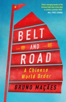 Belt and Road : A Chinese World Order