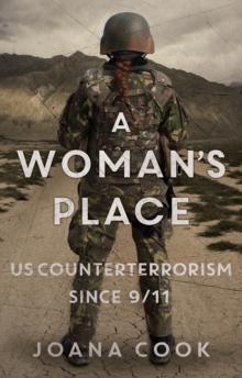 A Womans Place : U.S. Counterterrorism Since 9/11