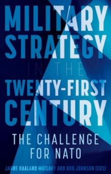 Military Strategy in the 21st Century : The Challenge for NATO