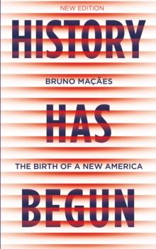 History Has Begun : The Birth of a New America