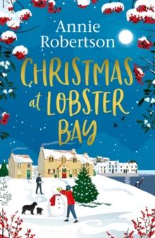 Christmas at Lobster Bay : The best feel-good festive romance to cosy up with this winter