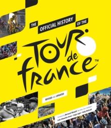 The Official History of The Tour De France : The Official History