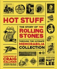 Rolling Stones - Hot Stuff : The Ultimate Memorabilia Collection