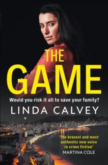 The Game : 'The most authentic new voice in crime fiction' Martina Cole