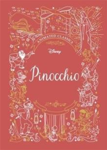 Pinocchio (Disney Animated Classics) : A deluxe gift book of the classic film - collect them all!