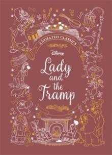 Lady And The Tramp (Disney Animated Classics) : A Deluxe Gift Book Of The Classic Film - Collect Them all!