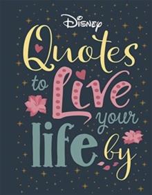 Disney Quotes To Live Your Life By Book