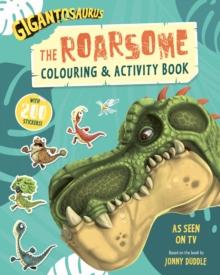 Gigantosaurus - The Roarsome Colouring & Activity Book : Packed with 200 stickers!