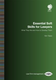 Essential Soft Skills for Lawyers : What They Are and How to Develop Them