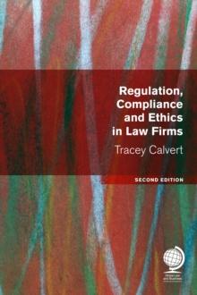 Regulation, Compliance and Ethics in Law Firms : Second Edition