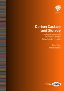 Carbon Capture and Storage : The Legal Landscape of Climate Change Mitigation Technology