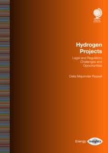 Hydrogen Projects : Legal and Regulatory Challenges and Opportunities