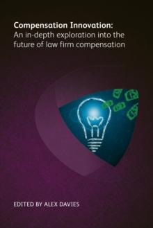 Compensation Innovation : An in-depth exploration into the future of law firm compensation