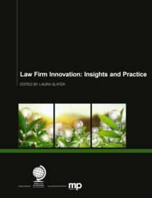 Law Firm Innovation : Insights and Practice