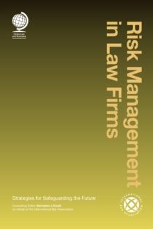 Risk Management in Law Firms : Strategies for Safeguarding the Future