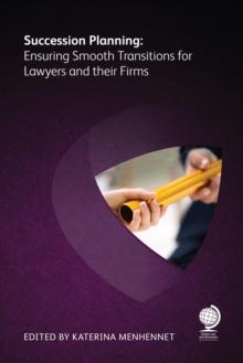 Succession Planning : Ensuring Smooth Transitions for Lawyers and their Firms