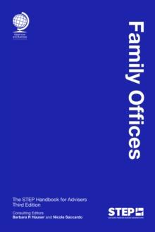 Family Offices : The STEP Handbook for Advisers, Third Edition