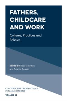 Fathers, Childcare and Work : Cultures, Practices and Policies