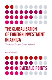 The Globalization of Foreign Investment in Africa : The Role of Europe, China, and India