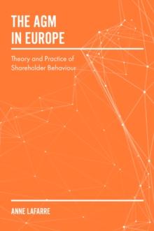 The AGM in Europe : Theory and Practice of Shareholder Behaviour