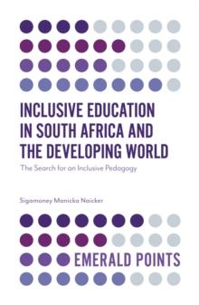 Inclusive Education in South Africa and the Developing World : The Search for an Inclusive Pedagogy