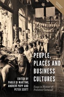 People, Places and Business Cultures : Essays in Honour of Francesca Carnevali