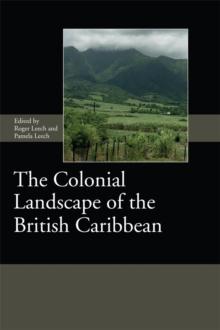 The Colonial Landscape of the British Caribbean