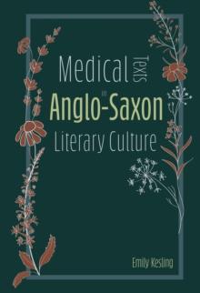 Medical Texts in Anglo-Saxon Literary Culture