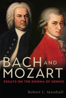 Bach and Mozart : Essays on the Enigma of Genius