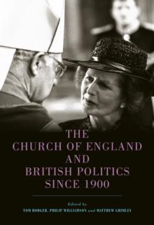 The Church of England and British Politics since 1900