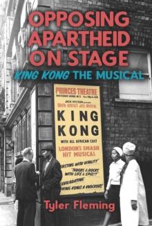 Opposing Apartheid on Stage : King Kong the Musical