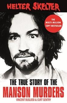 Helter Skelter : The True Story of the Manson Murders