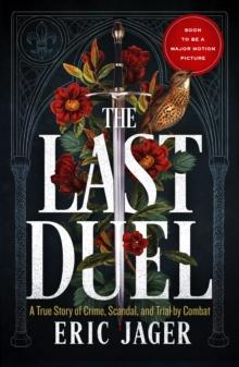 The Last Duel : Now a major film starring Matt Damon, Adam Driver and Jodie Comer