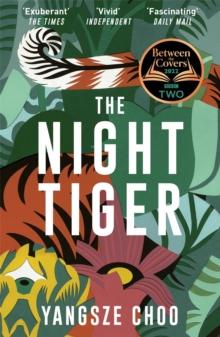 The Night Tiger : the enchanting mystery and Reese Witherspoon Book Club pick