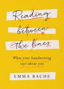 Reading Between the Lines : What your handwriting says about you