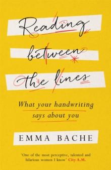 Reading Between the Lines : What your handwriting says about you