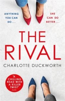 The Rival : The most addictive and unputdownable thriller you'll read all year