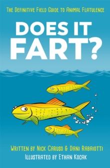 Does It Fart? : The Definitive Field Guide to Animal Flatulence