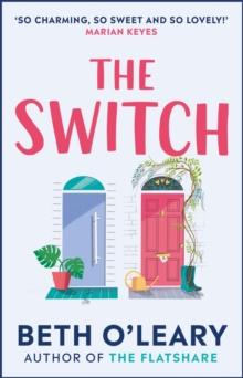 The Switch : the joyful and uplifting novel from the author of The Flatshare